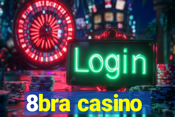 8bra casino